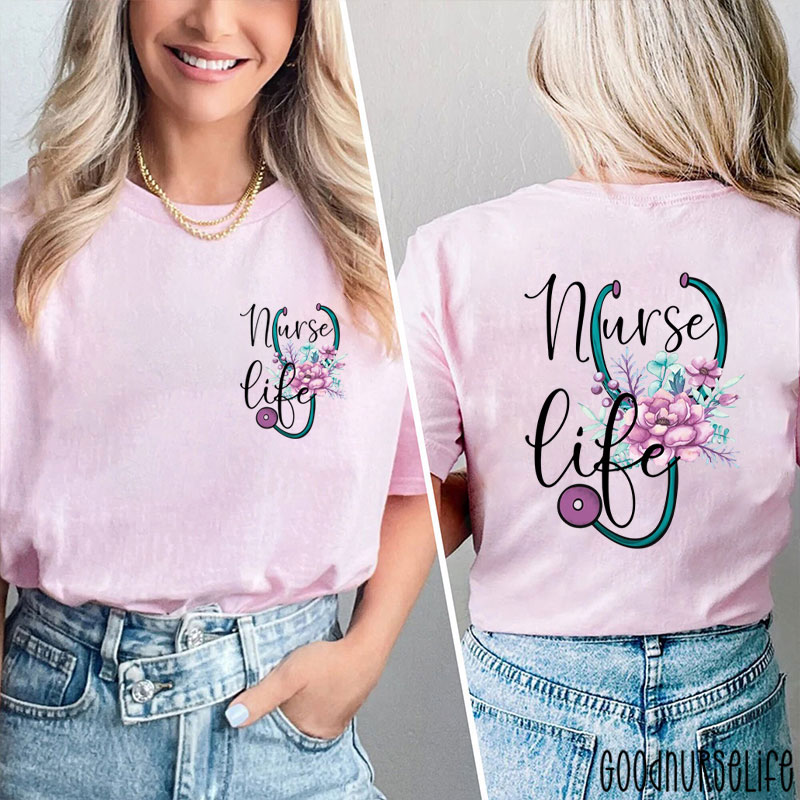 Nurse Life Stethoscope Nurse Two Sided T-Shirt