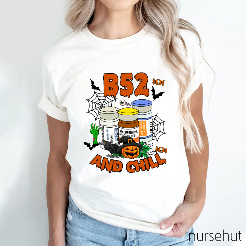 B52 And Chill Nurse T-Shirt