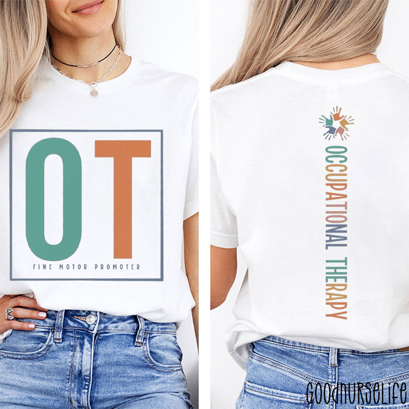 OT Fine Motor Promoter Occupational Therapy Two Sided T-Shirt