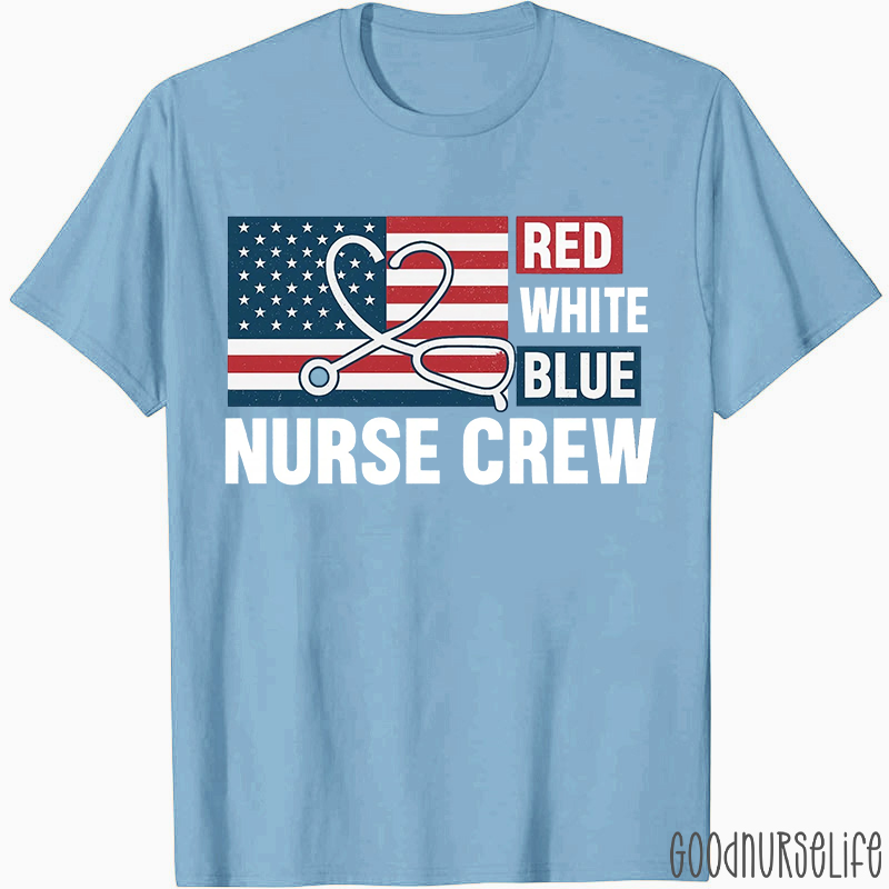 Red White Blue Nurse Crew Nurse T-Shirt