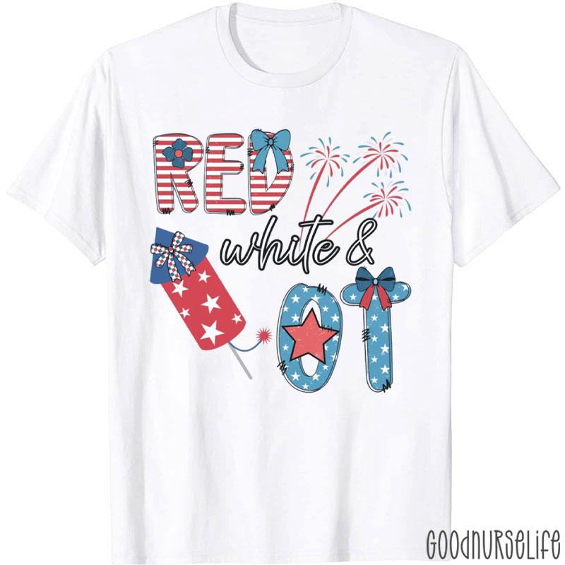 Funny 4th Of July Red White And OT T-Shirt