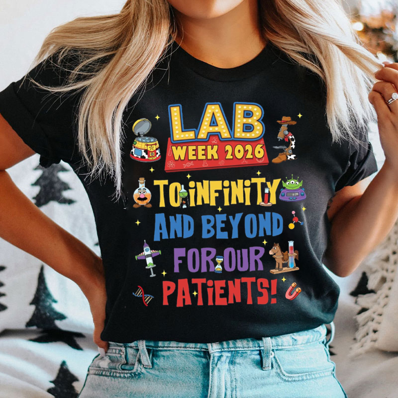 Lab Story Lab Tech To Infinity For Our Patients T-shirt