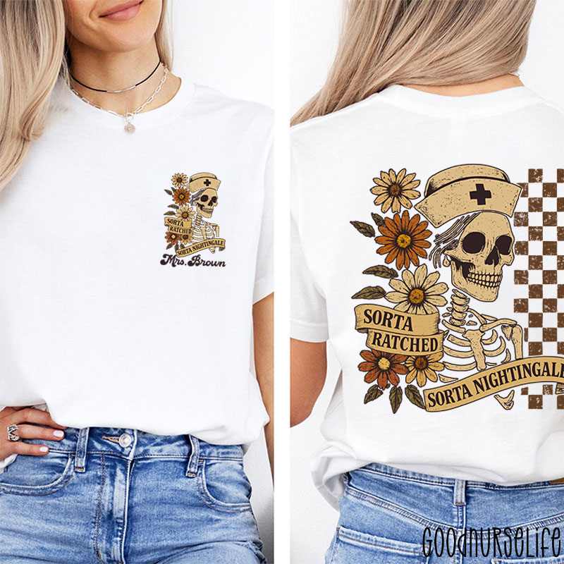 Personalized Retro Flower Sorta Ratched Sorta Nightingale Nurse Two Sided T-Shirt