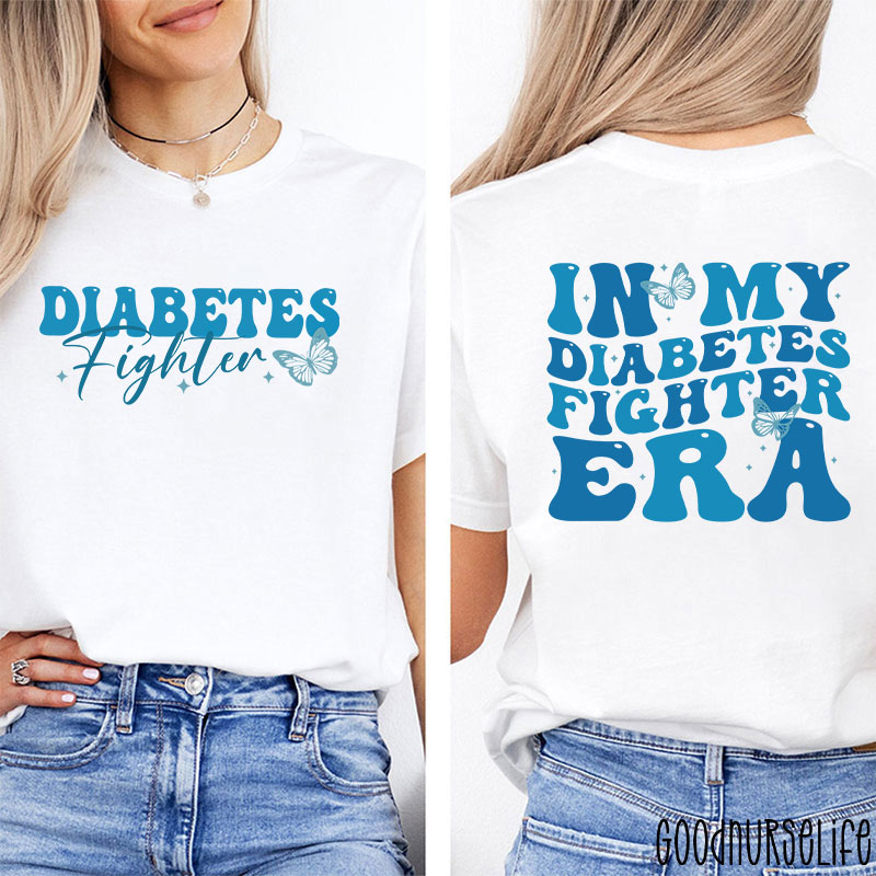 Diabetes Fighter In My Diabetes Fighter Era Nurse Two Sided T-Shirt