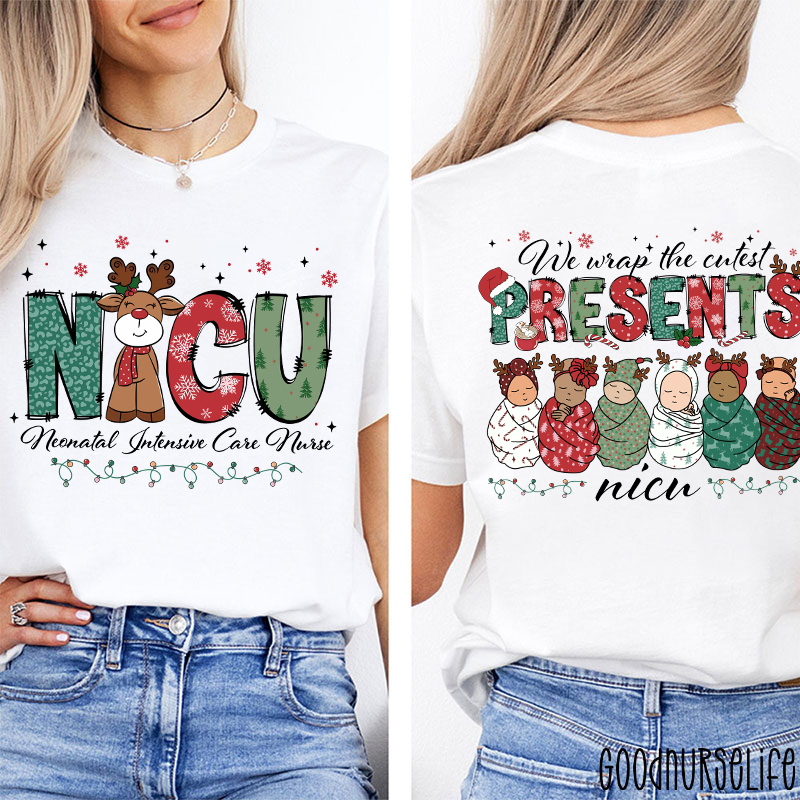 We Wrap The Cutest Presents NICU Festive Neonatal Nurse Two Sided T-Shirt