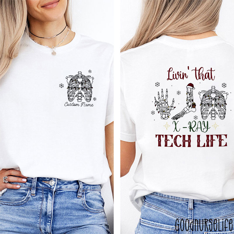 Personalized Livin' That X-Ray Tech Life Two Sided T-Shirt