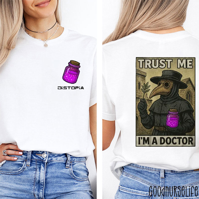 Plague Doctor Trust Me I'm A Doctor Two Sided T-Shirt