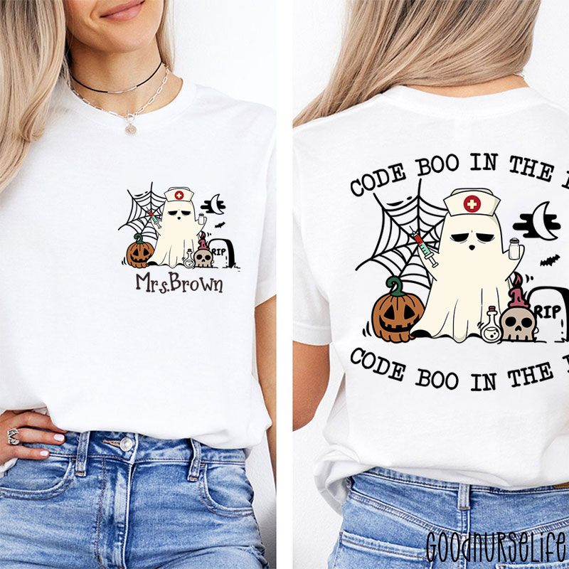 Personalized Code Boo In The Er Code Boo In The Er Nurse Two Sided T-Shirt