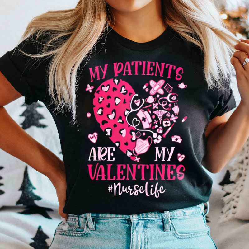 Personalized My Patients Are My Valentine T-shirt