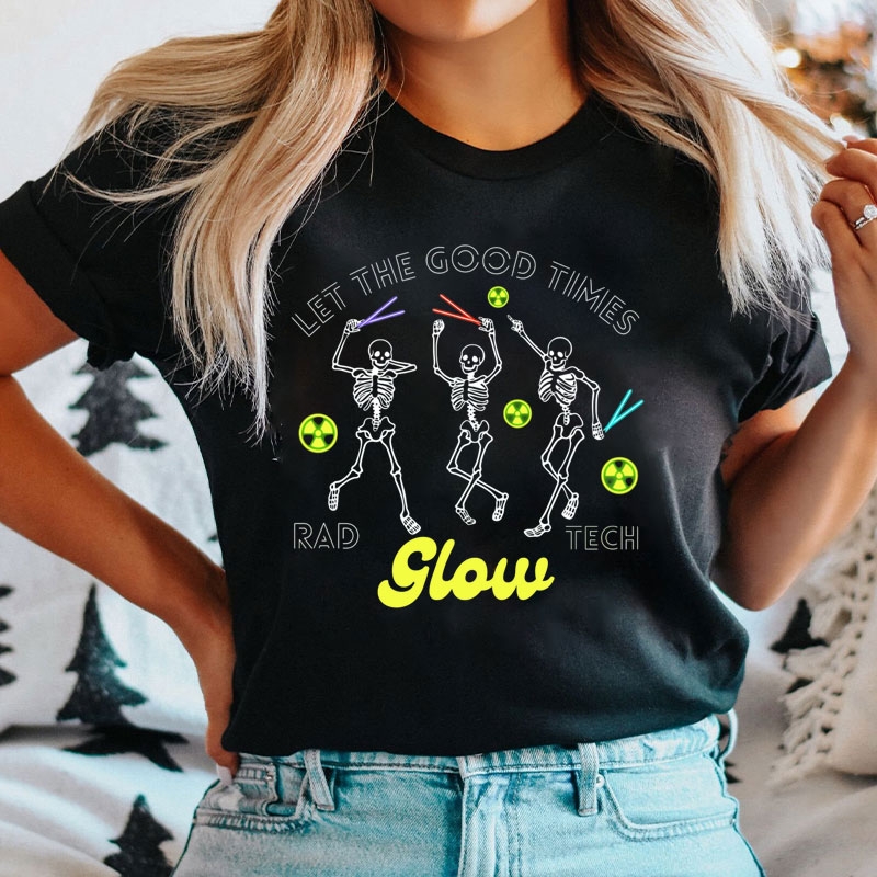 Let The Good Times Rad Glow Tech Dancing Skeletons Halloween T-Shirt