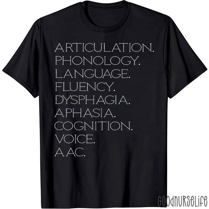 Articulation Phonology Language Fluency Dysphagia T-Shirt