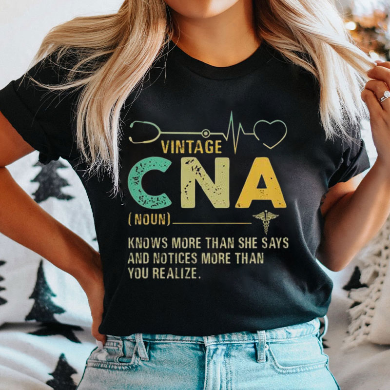 Vintage CNA Knows More Than She Says Nurse T-Shirt