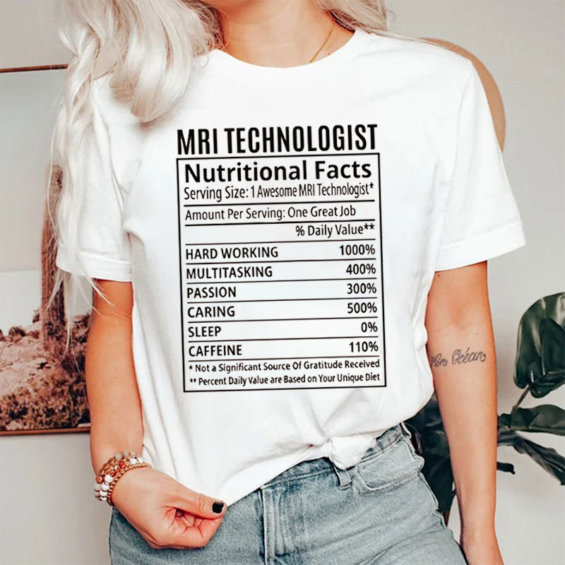 Mri Technologist Nutritional Facts T-shirt