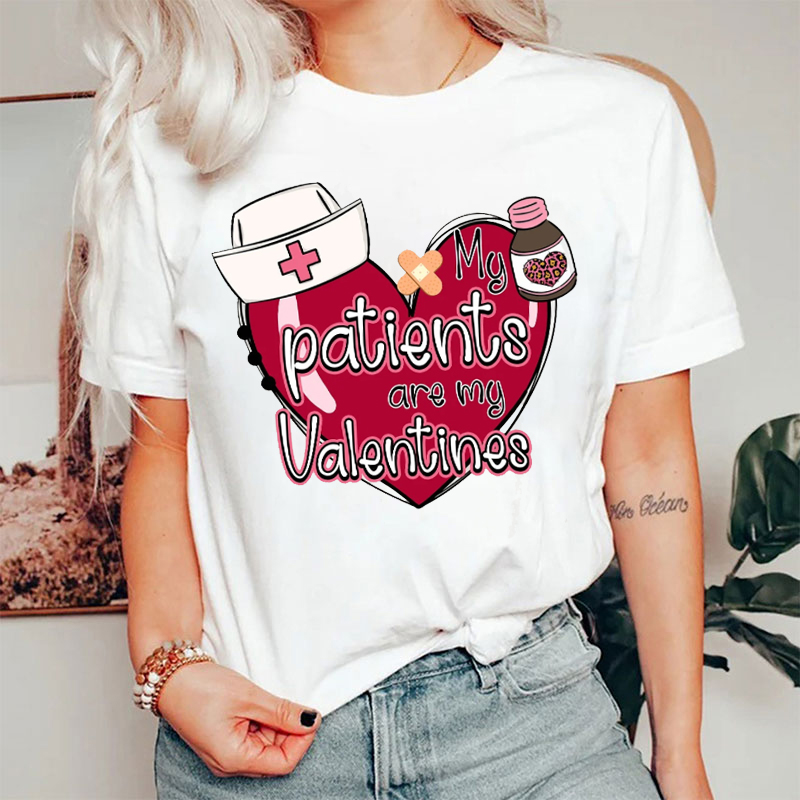 Cute Heart My Patients Are My Valentines Nurse T-shirt