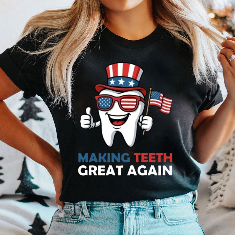 Making Teeth Great Again America Flag Dental T-Shirt