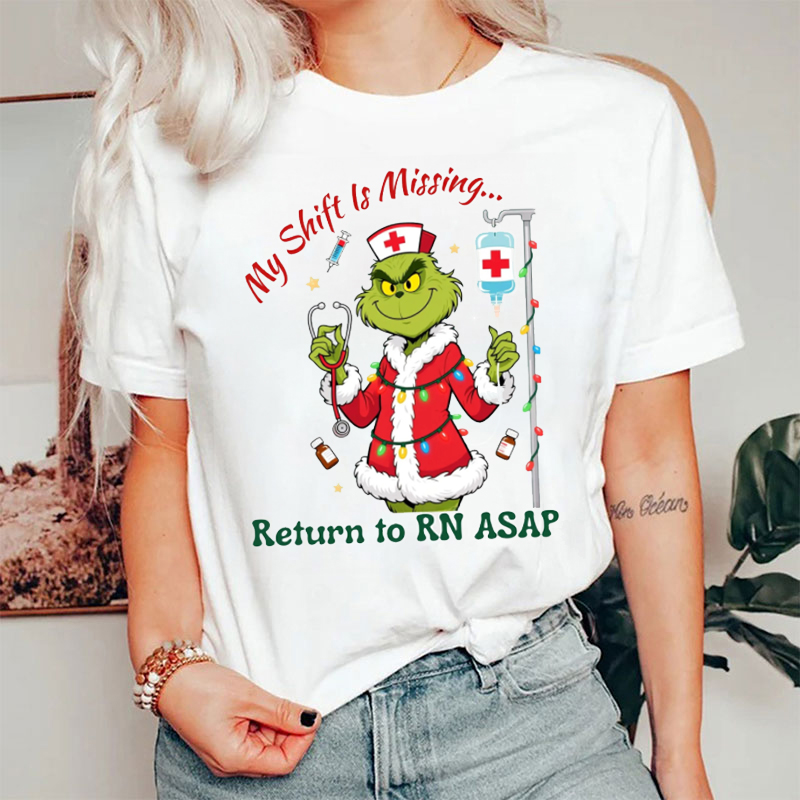 My Shift Is Missing Return To Rn Asap Nurse T-Shirt