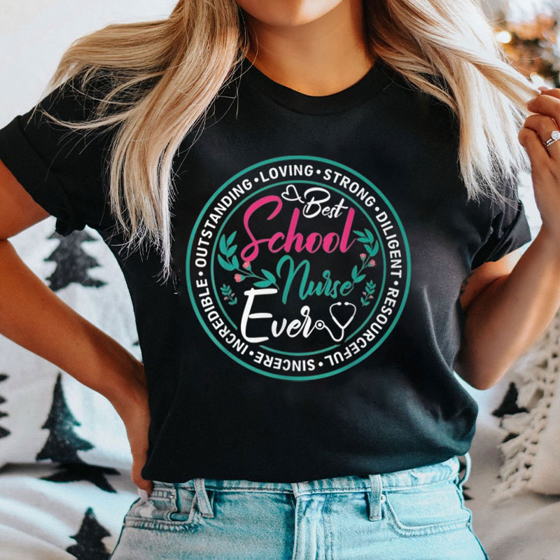 Funny Best School Nurse Ever Nursing Student Nurse T-Shirt