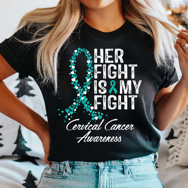 Her Fight Is My Fight Cervical Cancer Awareness T-Shirt