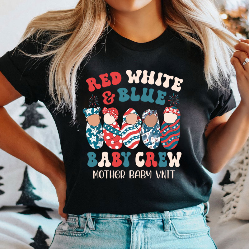 Red White Blue Baby Crew Mother Baby Nurse T-Shirt