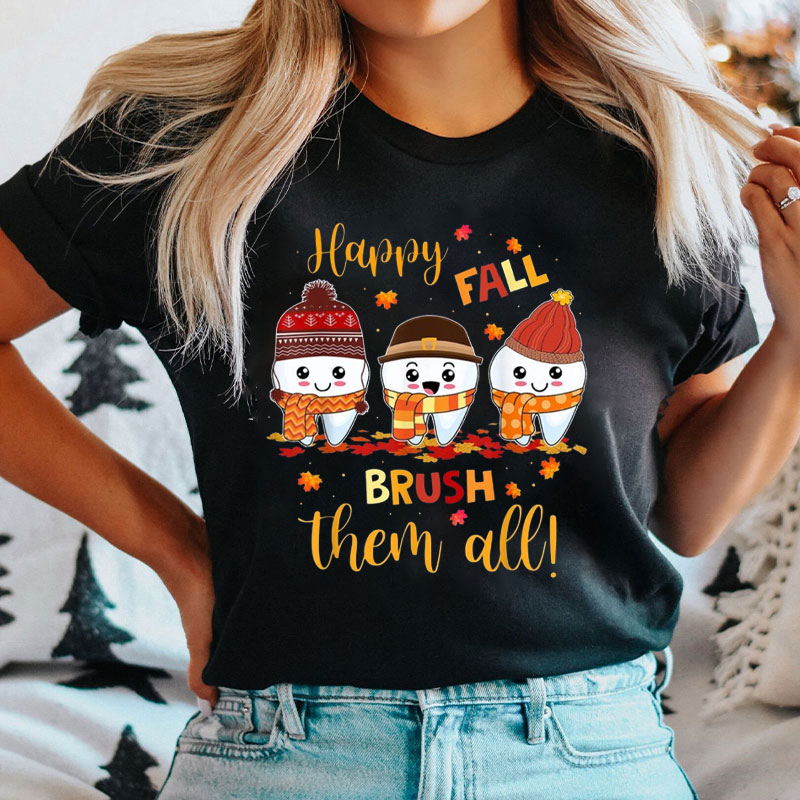 Happy Fall Brush Them All Tooth T-Shirt