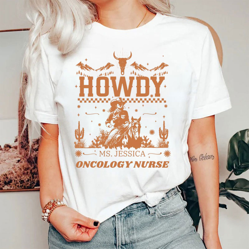 Personalized Howdy Oncology Nurse T-Shirt