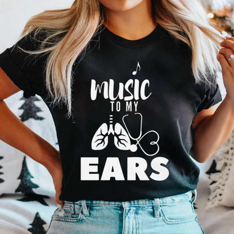 Music To My Ears T-Shirt