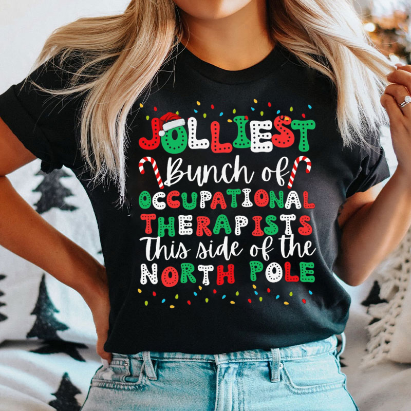 Jolliest Bunch Of Occupational Therapists This Side Of The North Pole T-Shirt