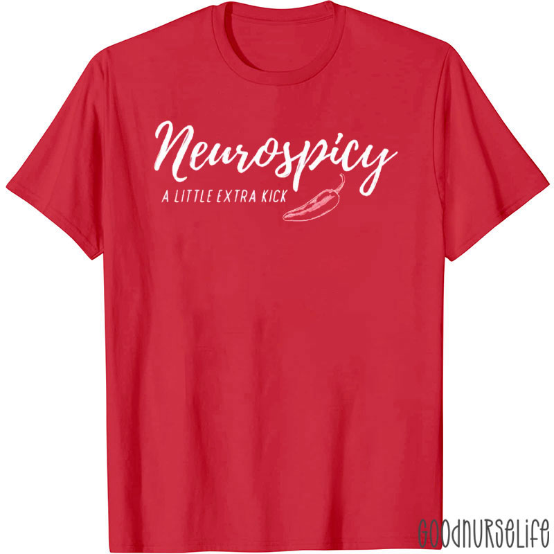 Neurospicy Neurology A Little Extra Kick T-Shirt