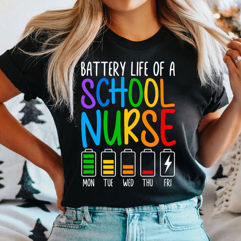 Battery Life Of A School Nurse T-Shirt