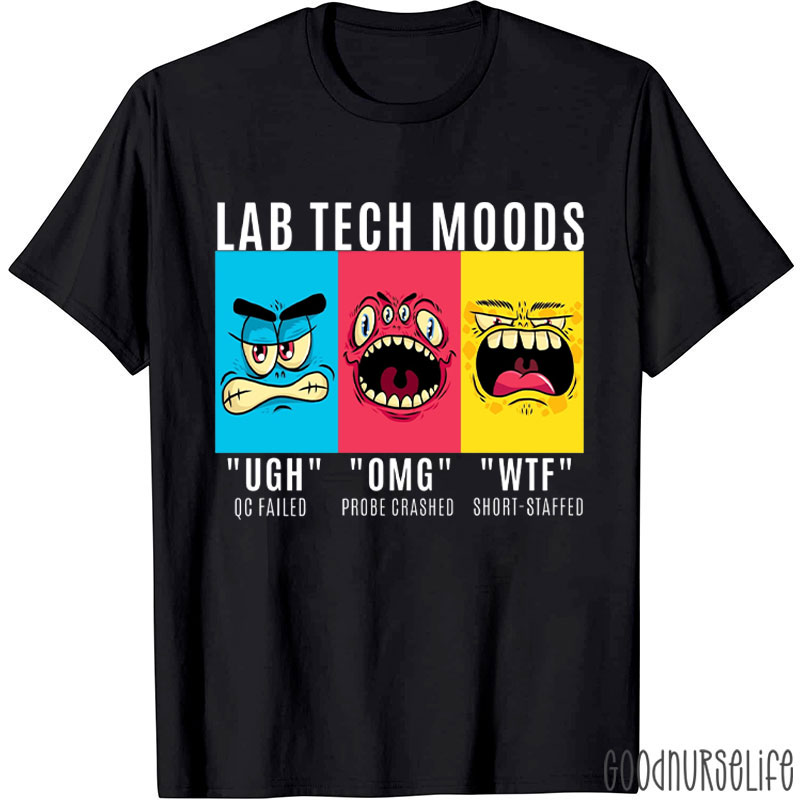 Lab Tech Moods Nurse T-Shirt