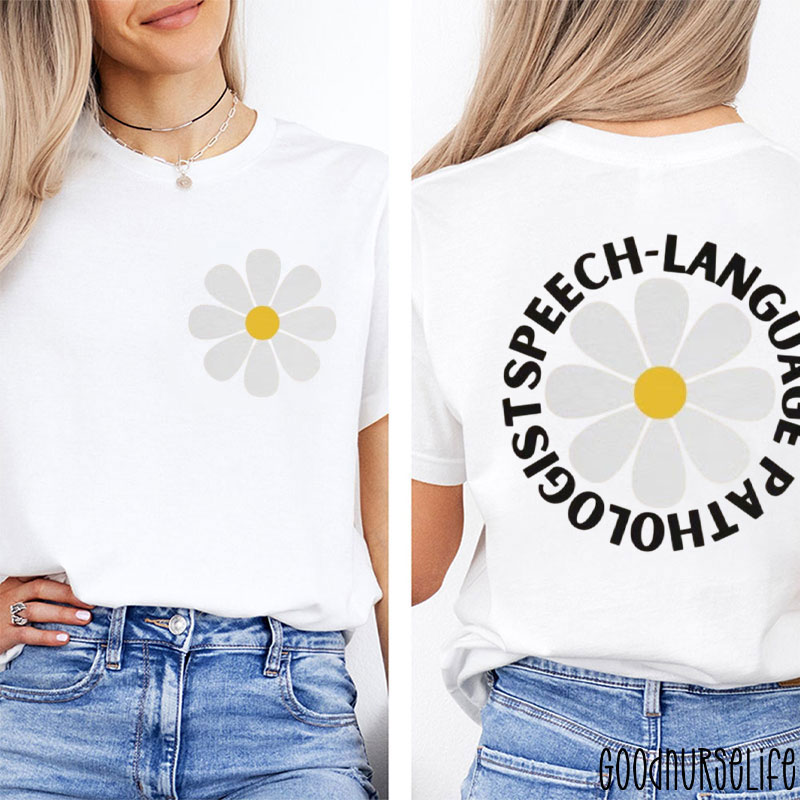 Speech Language Pathologist Daisy Flower Two Sided T-Shirt