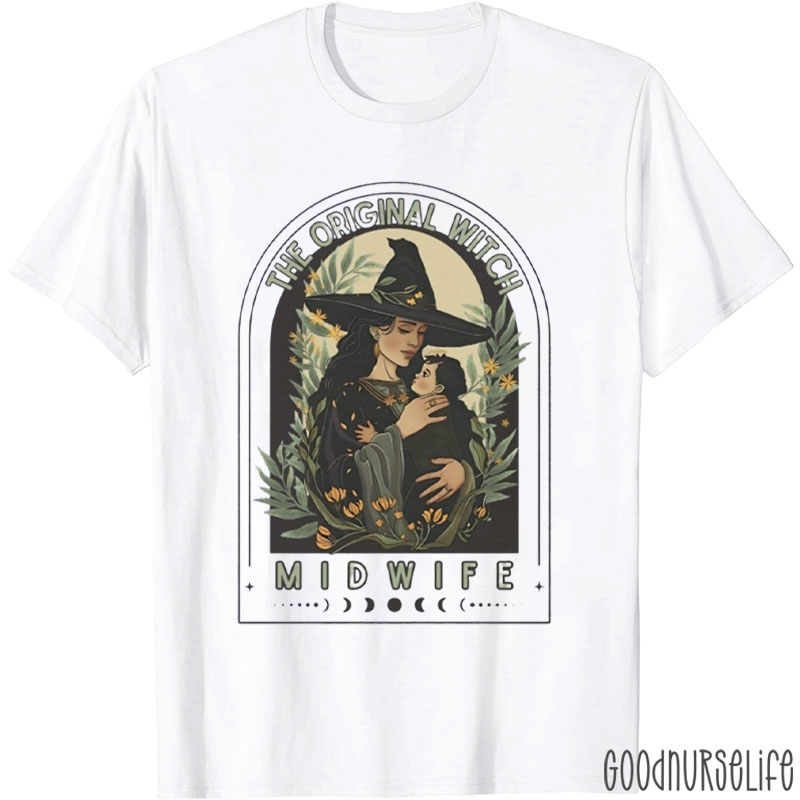 The Original Witch Midwife Nurse T-Shirt