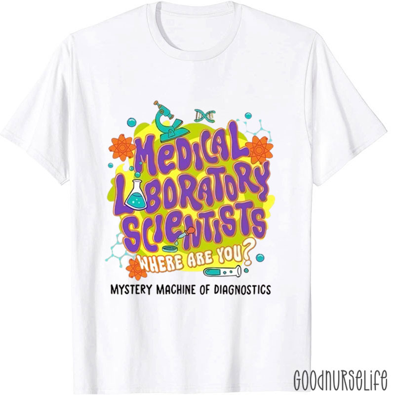 Medical Laboratory Scientists Nurse T-Shirt