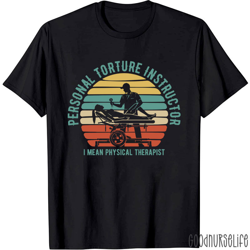 Funny Pt Physical Therapist Nurse T-Shirt