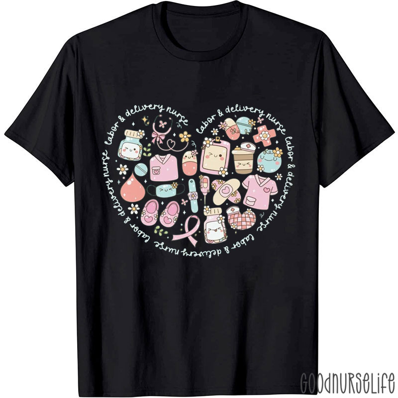 Labor And Delivery Nurse T-Shirt
