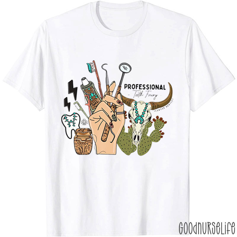 Professional Tooth Fairy Licensed Dentist T-Shirt