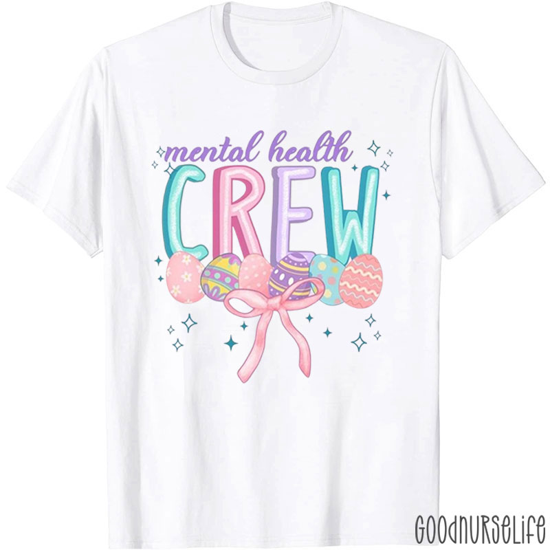 Mental Health Crew Nurse T-Shirt