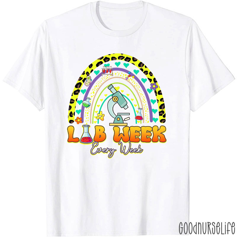 Lab Week Every Week Nurse T-Shirt