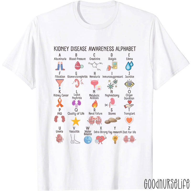 Kidney Disease Awareness Alphabet Nurse T-Shirt