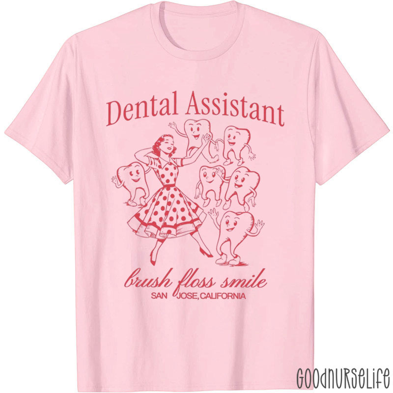 Dental Assistant Brush Floss Smile Hygienist T-Shirt
