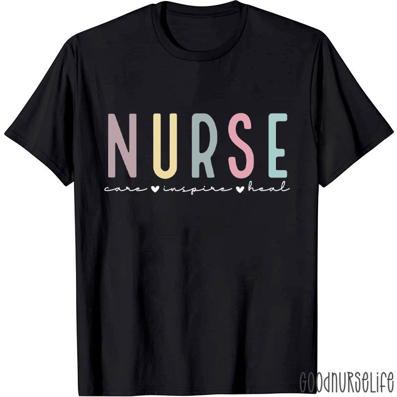 Nurse Love Inspire Heal Nurse T-Shirt
