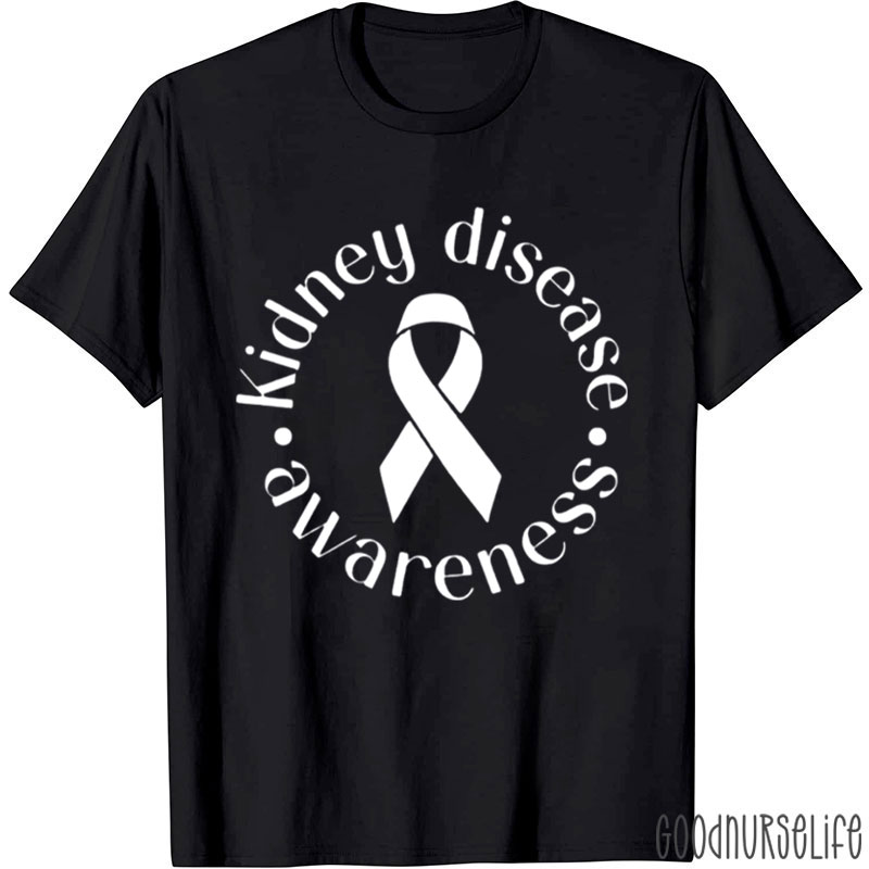 Kidney Disease Awareness Kidney Support Nurse T-Shirt