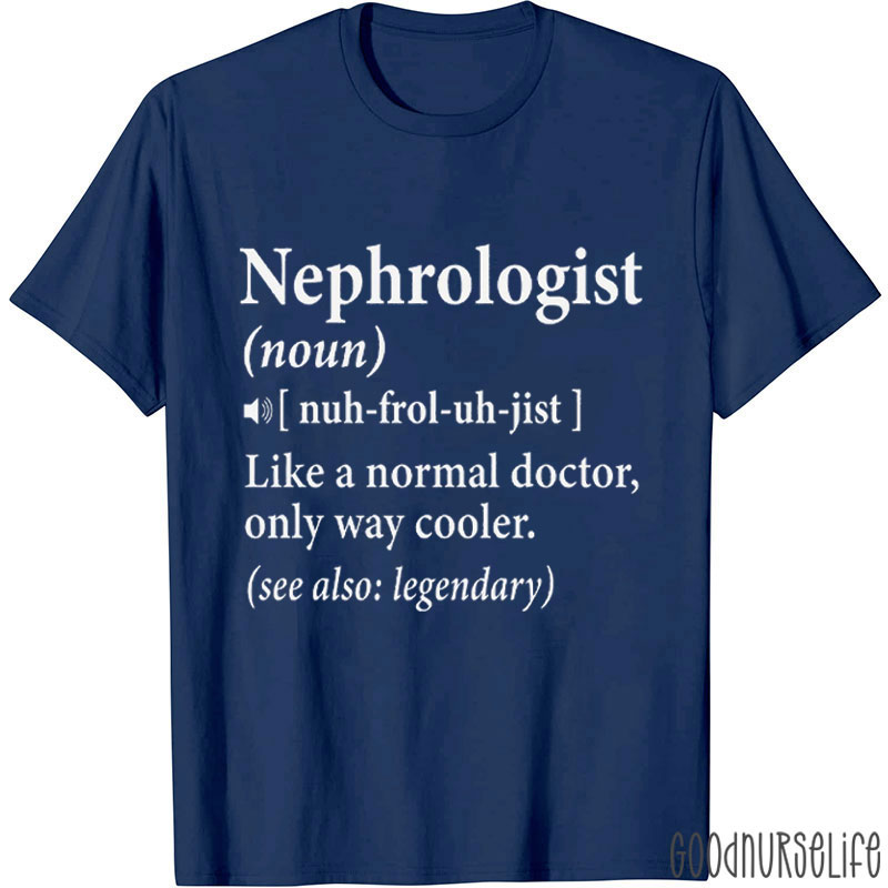 Nephrologist Doctor Nurse T-Shirt