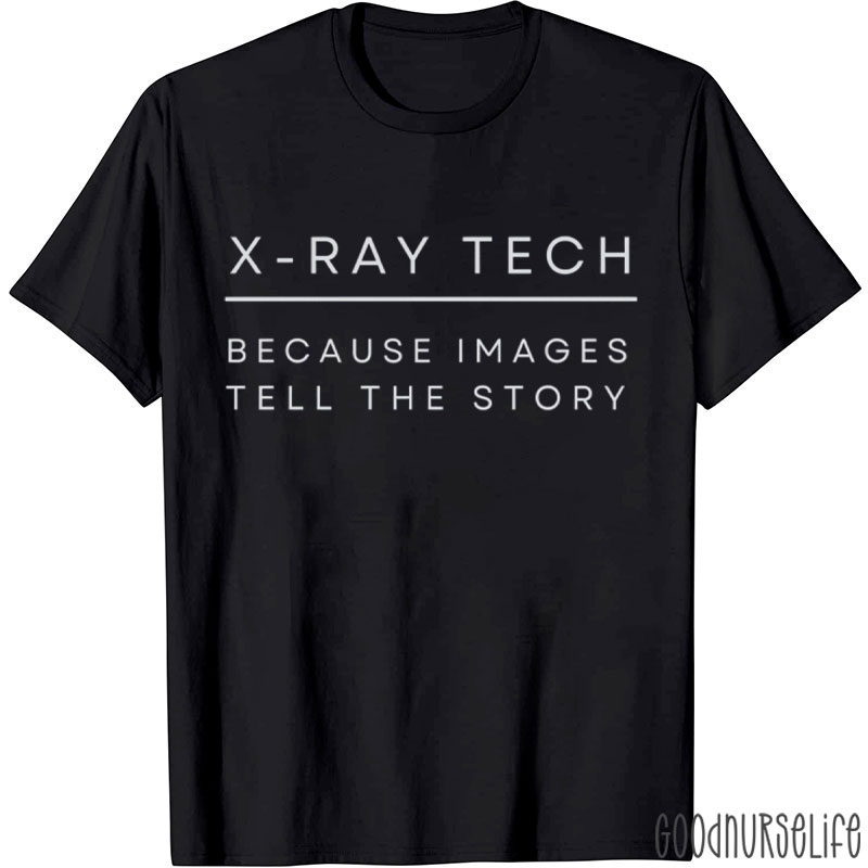 Funny X-Ray Tech Radiology T-Shirt