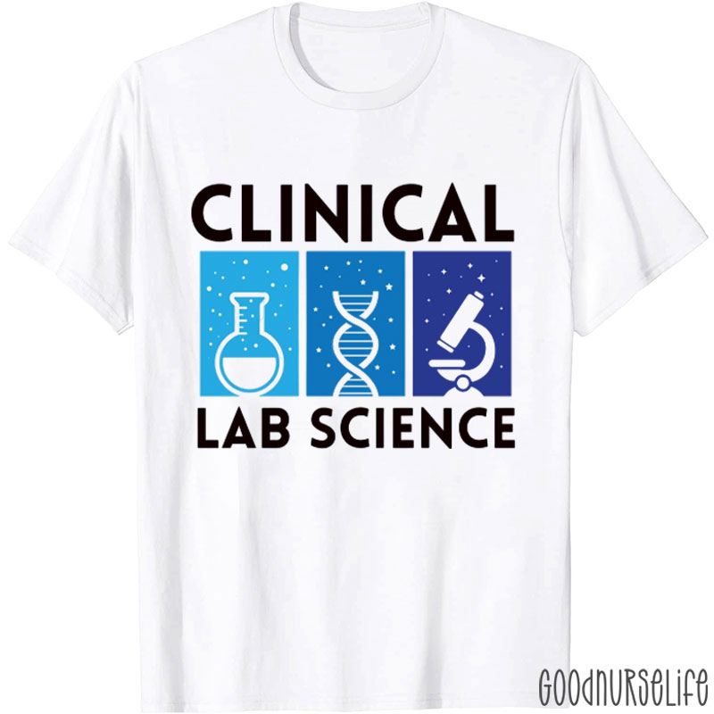 Clinical Lab Science Nurse T-Shirt