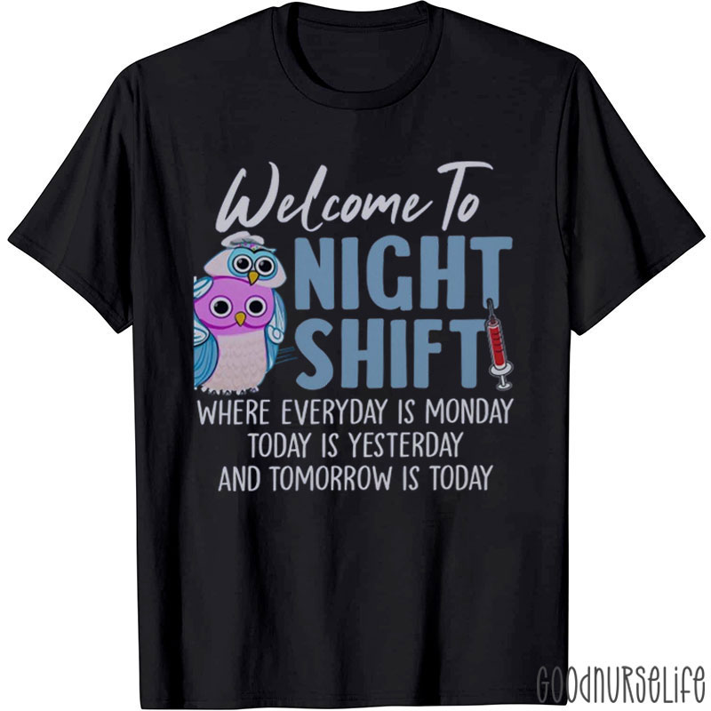 Welcome To Night Shift Nurse T-Shirt