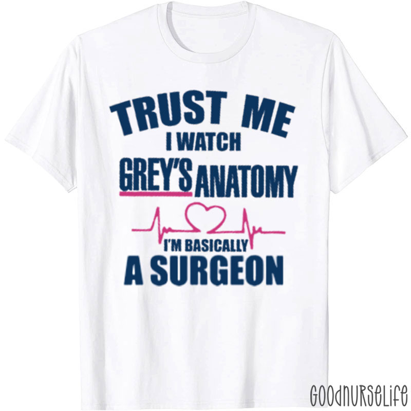 I'm Basically A Surgeon Nurse T-Shirt