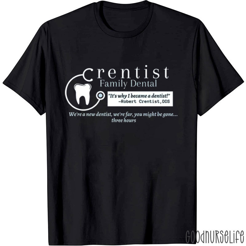 Crentist Family Dental T-Shirt
