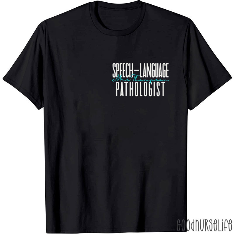 Personalized Speech Language Pathologist T-Shirt