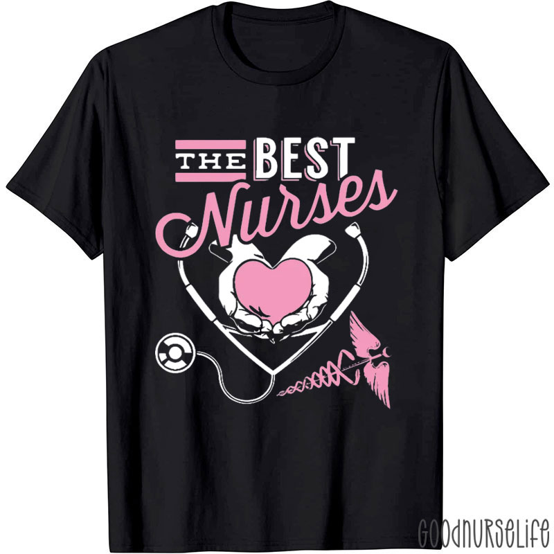 The Best Nurses Cotton Nurse T-Shirt